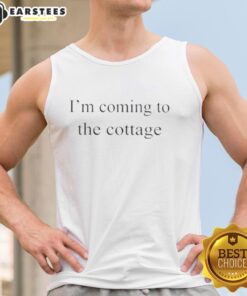 Funny 'I'm Coming to the Cottage' text tank top design, perfect for summer outings and cottage getaways.