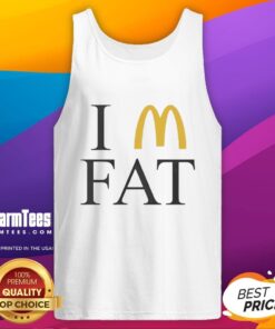Alt Text: Humorous 'I'm Fat' tank top featuring McDonald's logo, perfect for casual wear and fun food-themed fashion.