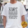Alt Text: Funny 'I'm Not Just An Aunt, I'm A Big Cup Of Wonderful Covered In Awesome Sauce' T-Shirt design for cool aunts.