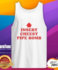 Funny Insert Cheesy Pipe Bomb Tank Top featuring a humorous graphic design, perfect for casual summer wear.