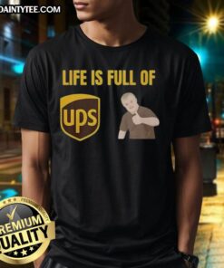 Funny Life Is Full Of Ups And Downs T-Shirt featuring a playful design with uplifting graphics and vibrant colors.