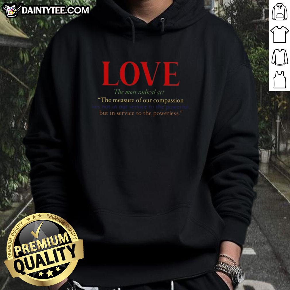 funny-love-the-most-radical-act-hoodie Funny Love The Most Radical Act Hoodie featuring playful design and vibrant colors, perfect for expressing love and humor.