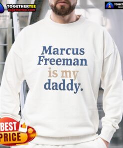 Funny Marcus Freeman Is My Daddy sweatshirt featuring playful text design, perfect for fans and casual wear.