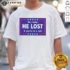 Funny 'No Reality, He Lost, You're In A Cult' T-Shirt design featuring bold text and humorous graphics.