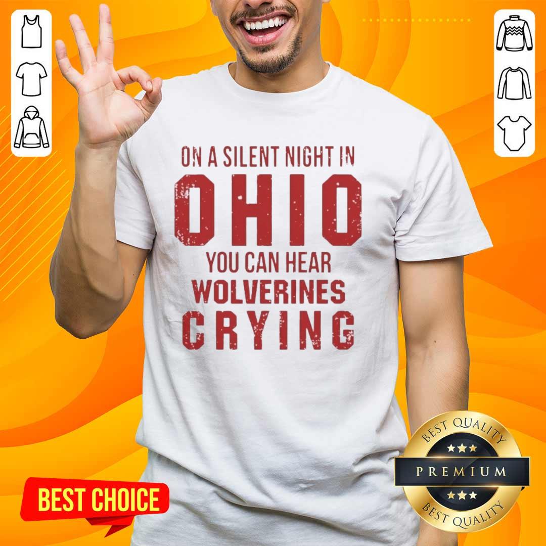 funny-on-a-silent-bight-in-ohio-state-buckeyes-you-can-hear-michigan-wolverines-crying-t-shirt-1 Funny Ohio State Buckeyes t-shirt with 'You Can Hear Michigan Wolverines Crying' slogan, perfect for sports fans.