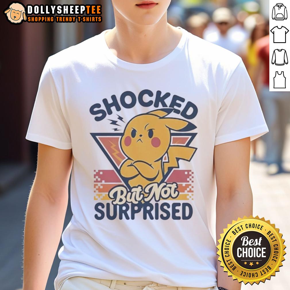 Funny Pikachu Shocked But Not Surprised Retro T Shirt Funny Pikachu shocked but not surprised graphic on a retro t-shirt, perfect for Pokmon fans and casual wear.