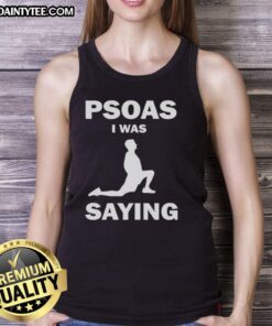 Funny Psoas I Was Saying Tank Top featuring a humorous graphic, perfect for fitness enthusiasts and casual wear.