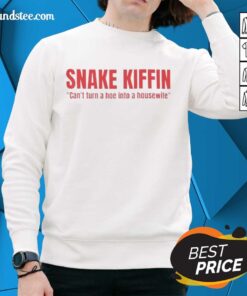 Funny snake sweatshirt featuring the phrase 'Kiffin can't turn a hoe into a housewife' for a humorous style.