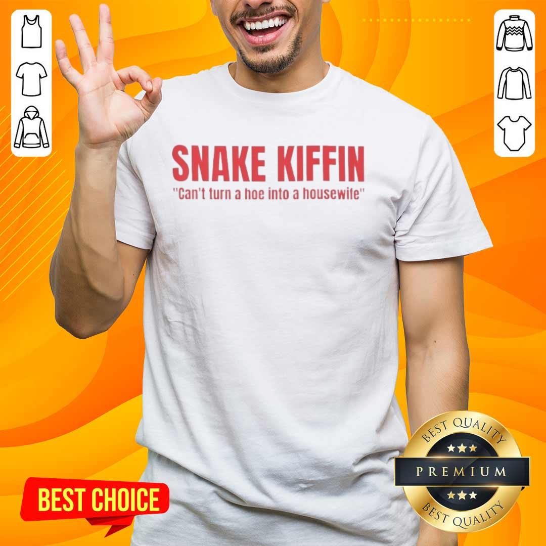 funny-snake-kiffin-cant-turn-a-hoe-into-a-housewife-t-shirt Funny Snake Kiffin 'Can't Turn A Hoe Into A Housewife' T-Shirt design with playful graphic and bold text.