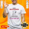 Funny Snoopy I Am A Multitasker I Can Listen Ignore And Forget All At The Same Time T-Shirt design featuring a playful Snoopy graphic.