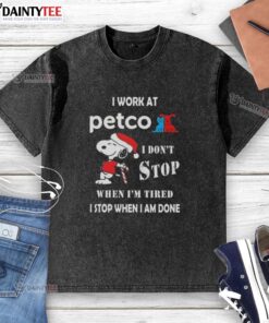 Alt Text: Funny Snoopy Christmas t-shirt with I work at Petco, I don't stop when I'm tired, I stop when I'm done design.