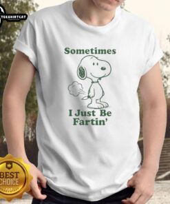 Alt Text: Funny Snoopy 'Sometimes I Just Be Fartin' T-Shirt design featuring Snoopy in a humorous pose. Perfect for dog lovers!