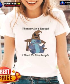 Funny Stitch Therapy Isn't Enough - I Need to Bite People Ladies Tee featuring a humorous graphic design.