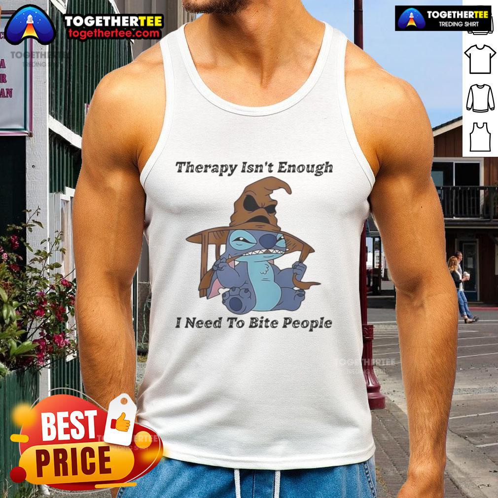 Funny Stitch Therapy Isn'T Enough I Need To Bite People Tank Top Funny Stitch Therapy Isn't Enough I Need to Bite People Tank Top featuring a humorous design and vibrant colors, perfect for casual wear.