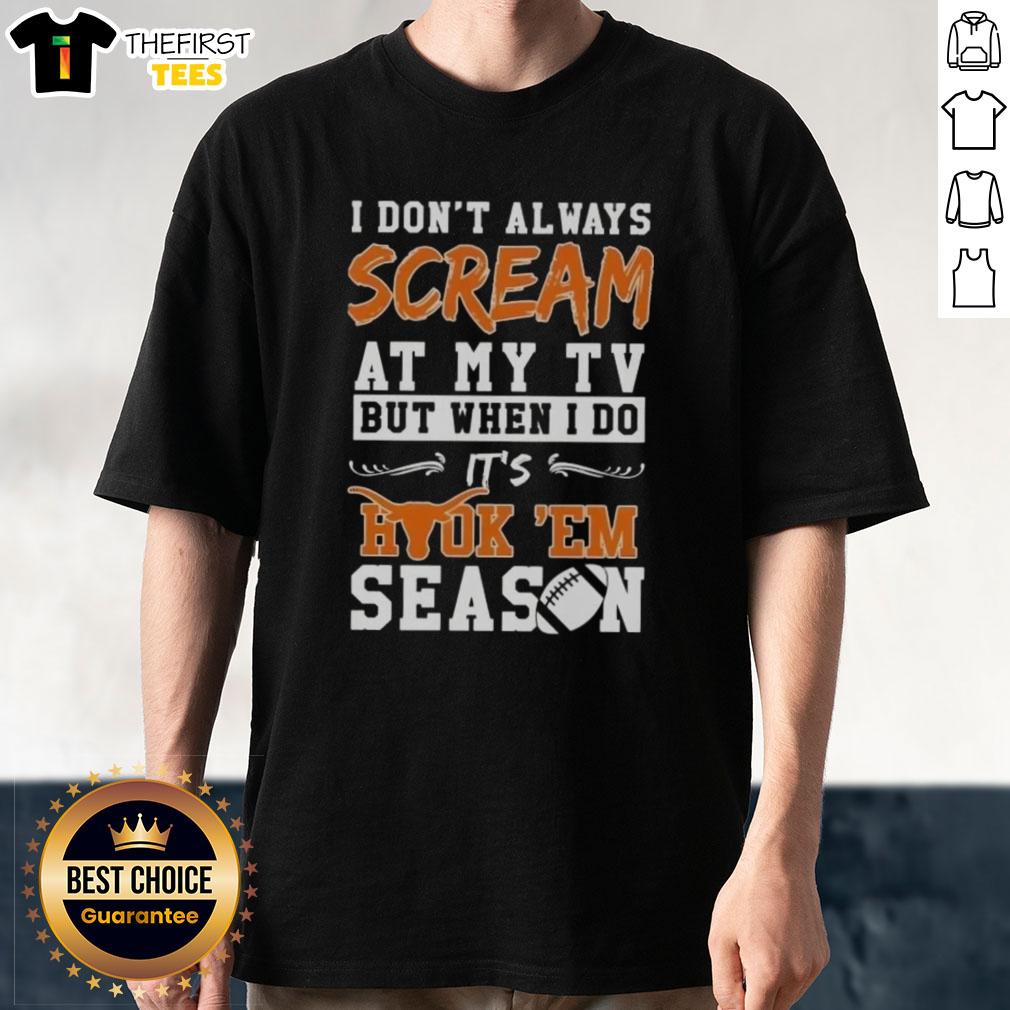 funny-texas-longhorns-i-dont-always-scream-at-my-tv-but-when-i-do-its-hook-em-season-t-shirt-1 Alt Text: Funny Texas Longhorns I Don't Always Scream at My TV But When I Do It's Hook 'Em Season T-shirt design.