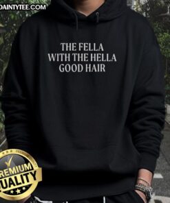 Alt Text: Funny the Fella with the Hella Good Hair hoodie design featuring vibrant colors and a playful graphic.