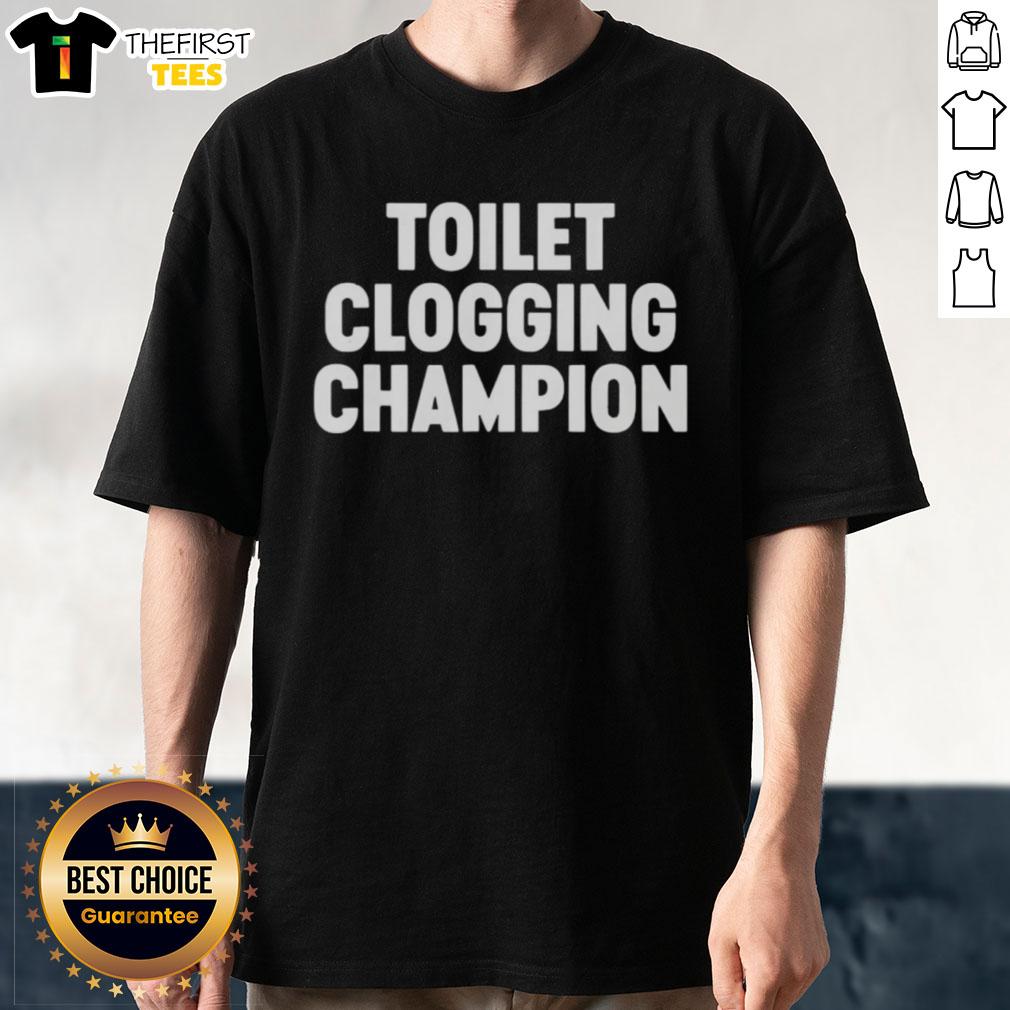 funny-toilet-clogging-champion-t-shirt-1 Funny Toilet Clogging Champion T-Shirt design featuring humorous graphics and text, perfect for comedy lovers and fun gifts.