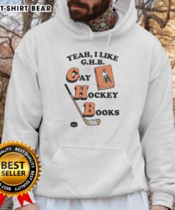 Funny 'Yeah I Like G.H.B. Gay Hockey Books' hoodie design featuring vibrant colors and playful graphics.