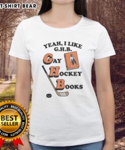 Funny 'Yeah, I Like G.H.B. Gay Hockey Books' Ladies Tee featuring a playful design perfect for hockey fans and LGBTQ+ supporters.