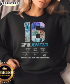 Alt Text: Good 16 Years 2009-2025 Avatar Movies 3 Thank You for the Memories sweatshirt with signatures design.