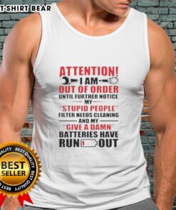 Tank top with 'Good Attention: Out of Order - Cleaning Filter' text, perfect for showing off your unique sense of humor.