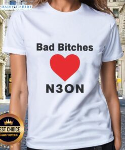 Good Bad Bitches Love Neon Ladies Tee featuring vibrant neon colors and stylish design for trendy women's fashion.