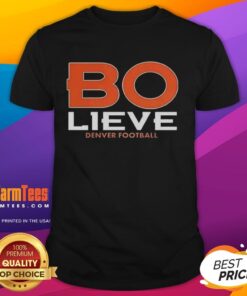 Good Bo Nix Denver Broncos Football Bolieve T-Shirt featuring vibrant graphics and team colors for fans.