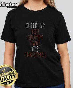 Good Cheer Up You Grumpy Twat Christmas Ladies Tee featuring festive graphics and a playful design for the holiday season.