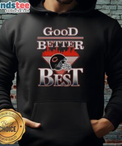 Alt Text: Chicago Bears hoodie featuring a triangle logo, city skyline, and the phrase Good-Better-Best for fans.