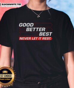 Good Chicago Bears football tee featuring 'Good, Better, Best, Never Let It Rest' design and directional arrow for fans.