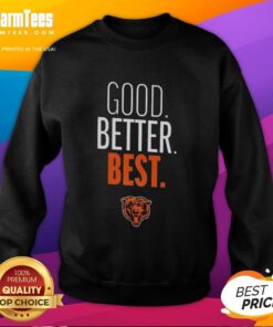 Chicago Bears Good. Better. Best. logo sweatshirt featuring bold graphics in team colors for fans and supporters.
