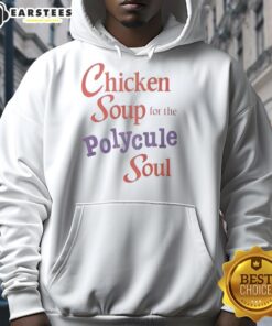 Cozy hoodie featuring 'Good Chicken Soup For The Polycule Soul' design, perfect for warm comfort and polyamorous fans.