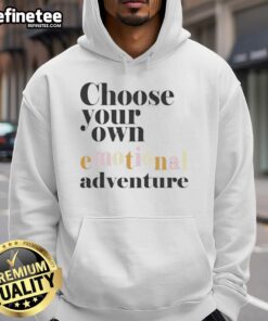 Good Choose Your Own Emotional Adventure Hoodie featuring vibrant colors and a playful design for casual wear.