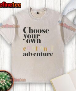 Alt Text: Good Choose Your Own Emotional Adventure washed t-shirt featuring a colorful graphic design for casual wear.
