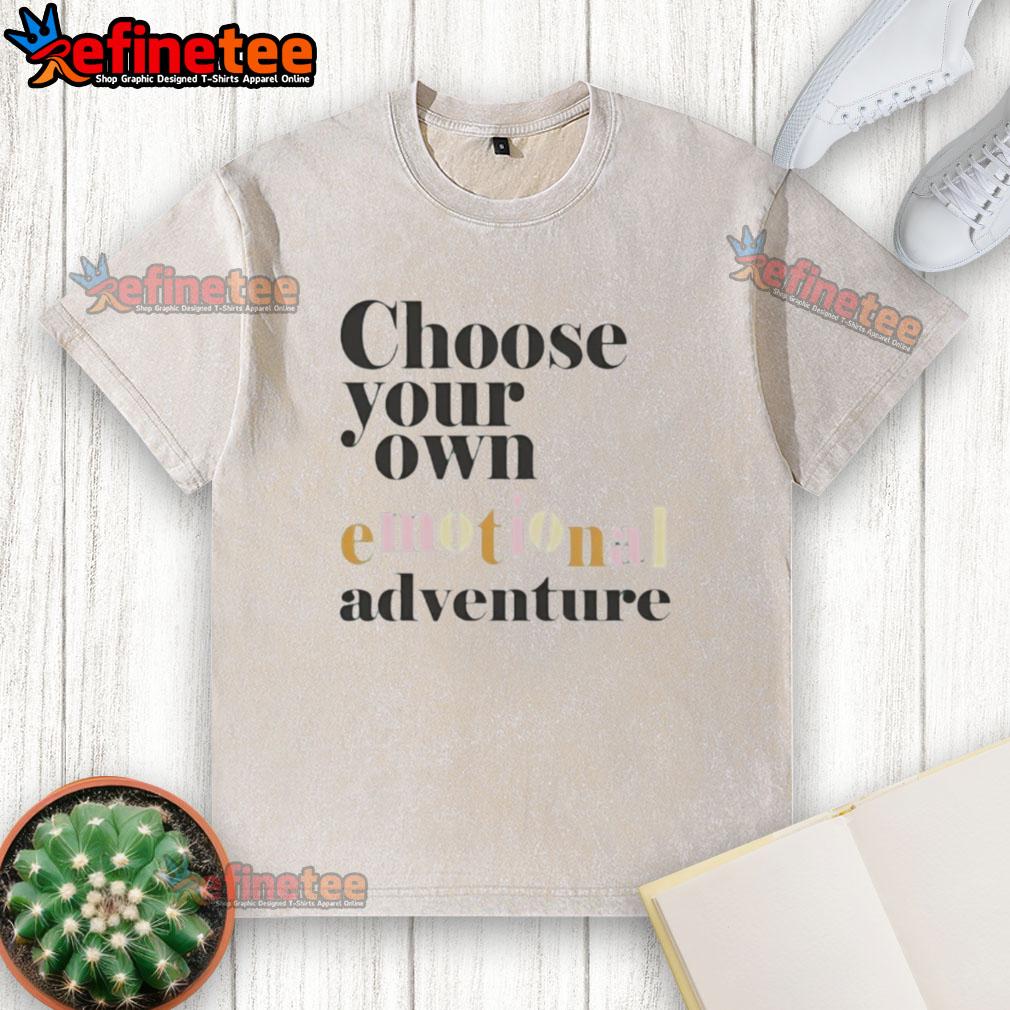 good-choose-your-own-emotional-adventure-washed-t-shirt Alt Text: Good Choose Your Own Emotional Adventure washed t-shirt featuring a colorful graphic design for casual wear.