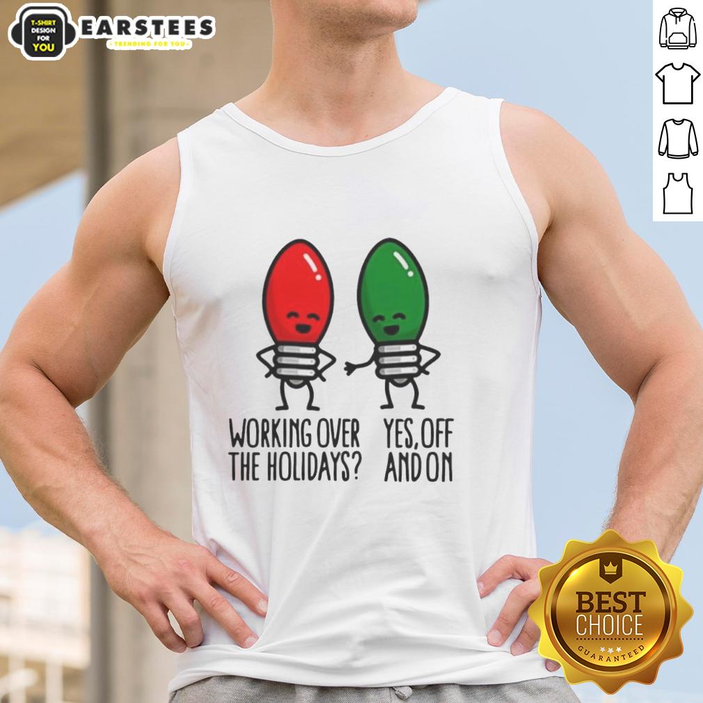 good-christmas-lights-pun-working-over-holidays-funny-2025-tank-top Funny tank top featuring a Christmas lights pun, perfect for working over the holidays in 2025.