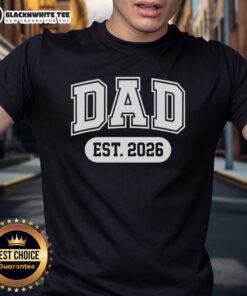 Good Dad Est 2026 T-Shirt featuring a stylish design celebrating fatherhood and the arrival of a new baby.