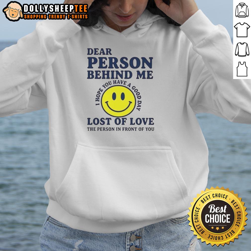 Good Dear Person Behind Me Lost Of Love Hoodie Cozy 'Good Dear Person Behind Me' Lost of Love hoodie worn by a person in a casual setting, perfect for comfort and style.