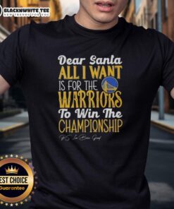 Alt Text: Good Dear Santa t-shirt featuring a wish for the Golden State Warriors to win the championship.