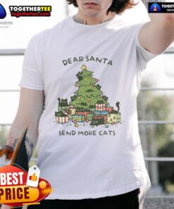 Good Dear Santa Send More Cats Christmas Tree T-Shirt featuring a festive design of cats around a Christmas tree.