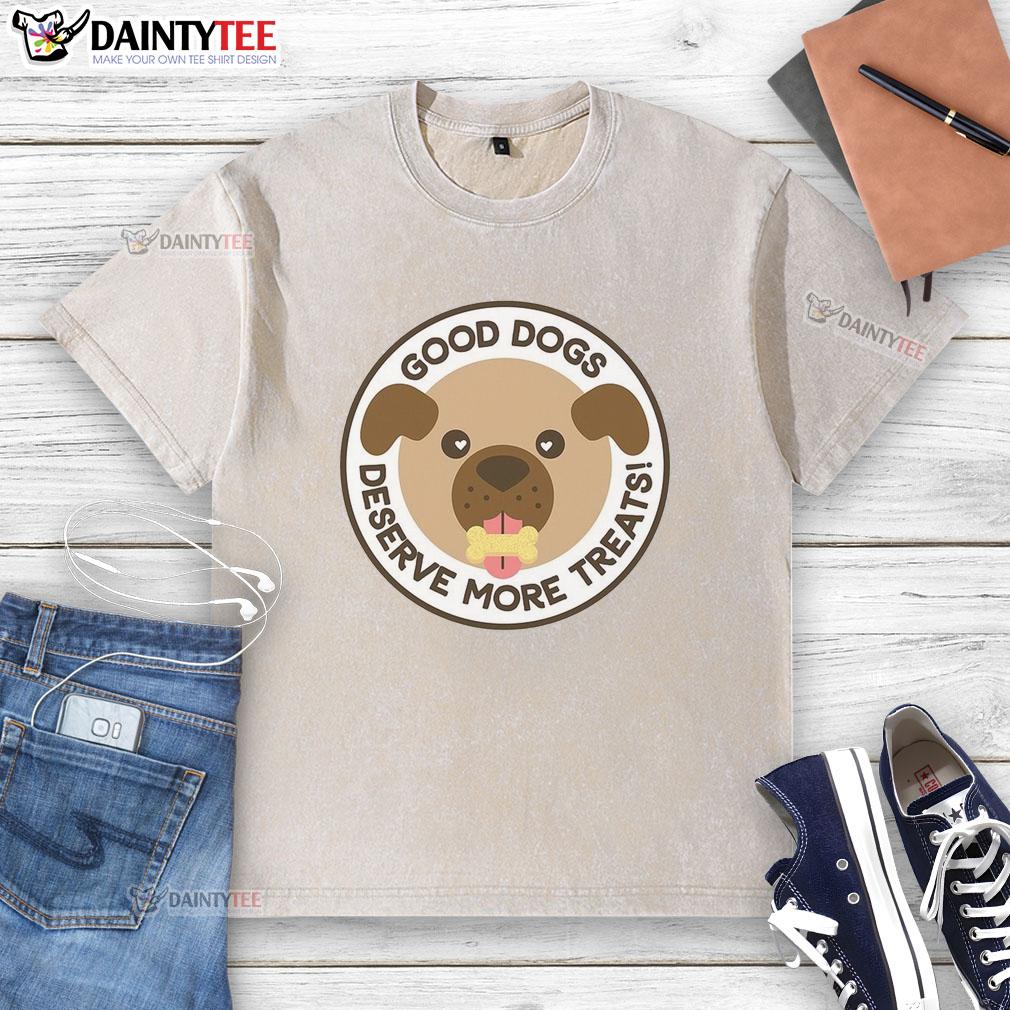 good-dogs-deserve-more-treats-washed-t-shirt Good Dogs Deserve More Treats washed t-shirt featuring a playful dog graphic, perfect for pet lovers and dog owners.