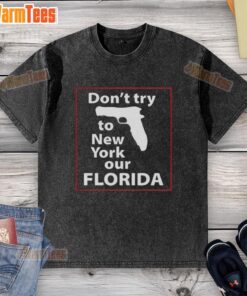 Good Don't Try To New York Our Florida Pistol Washed T-Shirt featuring a stylish graphic design perfect for casual wear.
