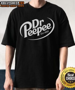 Funny 'Good Dr Peepee Est 1885' parody T-shirt featuring humorous design and playful text for comedy lovers.
