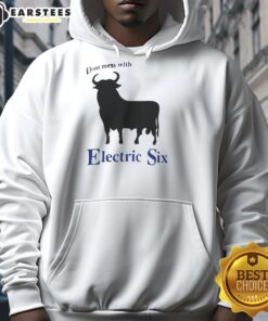 Good Electric Six Don't Mess With Bull Hoodie featuring bold graphic design and vibrant colors for stylish casual wear.