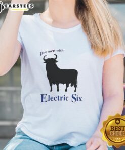Good Electric Six Don't Mess With Bull Ladies Tee featuring bold graphic design for stylish fans of the band.