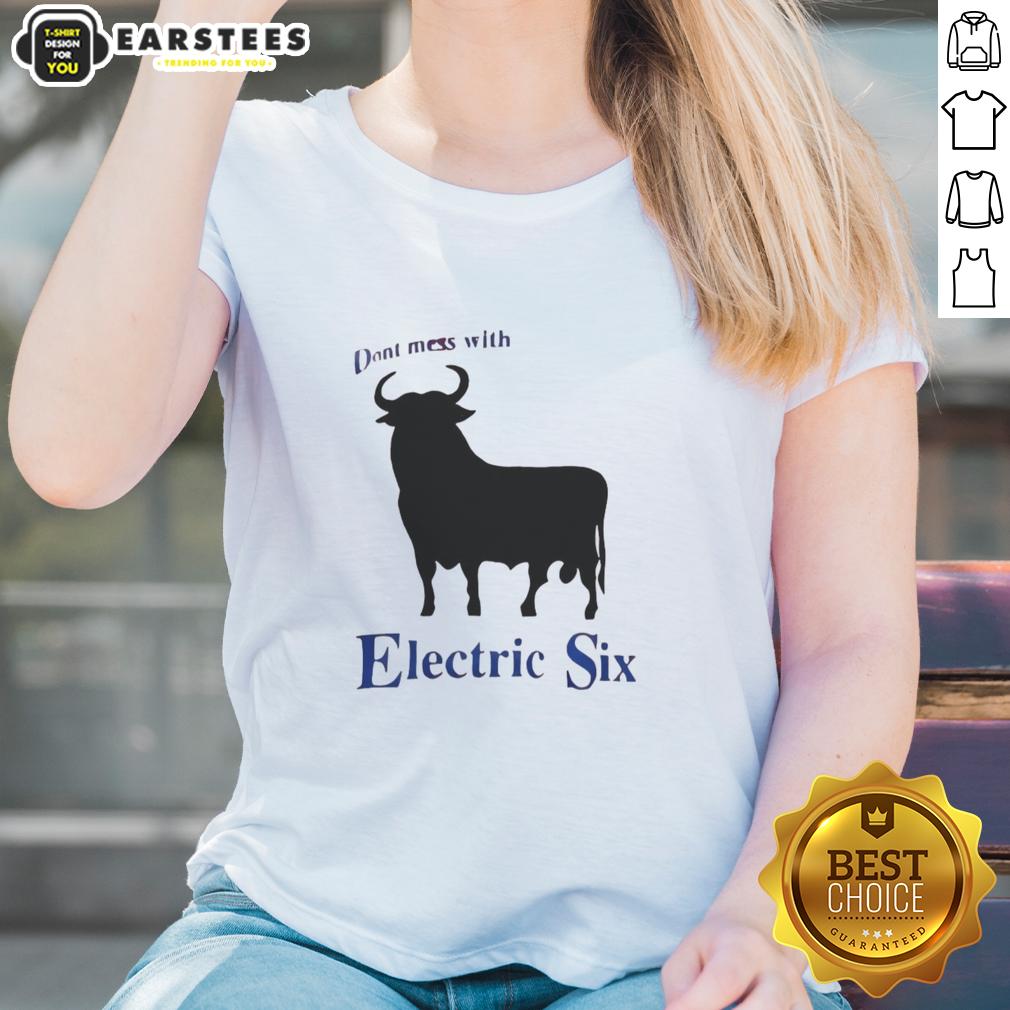 good-electric-six-dont-mess-with-bull-ladies-tee Good Electric Six Don't Mess With Bull Ladies Tee featuring bold graphic design for stylish fans of the band.