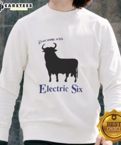 Good Electric Six 'Don't Mess With Bull' sweatshirt featuring bold graphic design and vibrant colors for fans of the band.