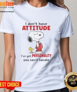 Good Grinch I Don't Have Attitude I've Got Personality You Can't Handle Ladies Tee featuring a fun Grinch graphic.