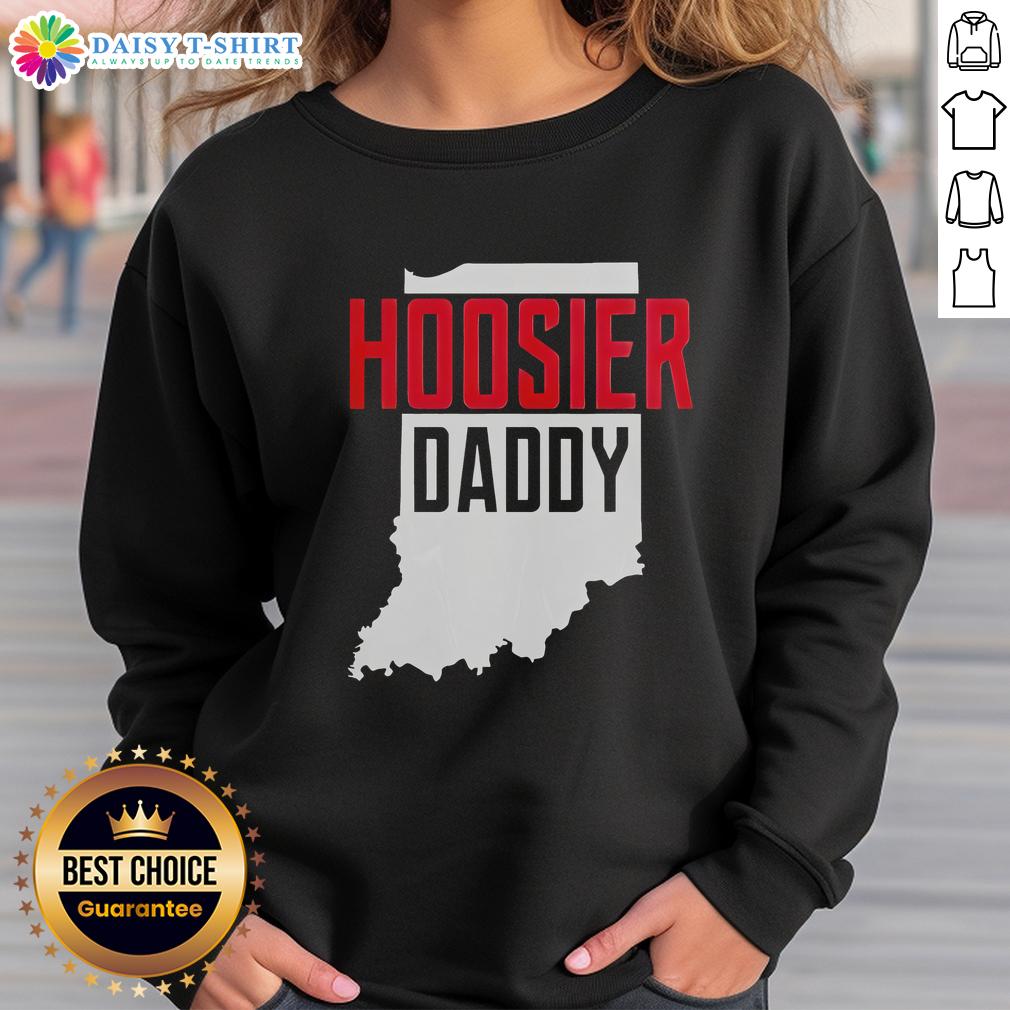 Good Hoosier Daddy Indiana State Map Sweatshirt Alt Text: Good Hoosier Daddy Indiana State Map Sweatshirt featuring a colorful map design celebrating Indiana pride.
