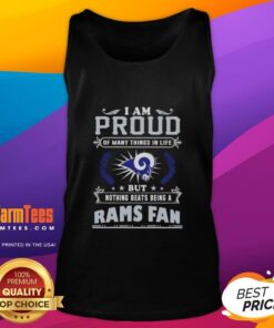 Los Angeles Rams fan proudly wearing a tank top that says 'Good I Am Proud Of Many Things In Life' at a game.